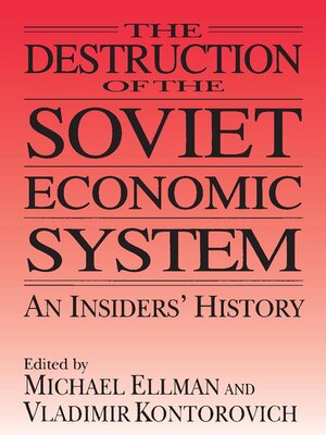 cover image of The Destruction of the Soviet Economic System